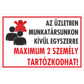 kérjük irodánkban egyszerre egy ügyfél tartózkodjon tábla és matrica 