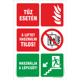 tűz esetén a liftet használni tilos tábla