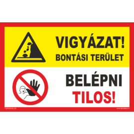 bontási terület, belépni tilos tábla