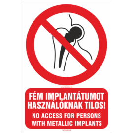 fém implantátummal tilos - no metallic implants matrica és tábla - ISO 7010 P014