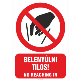 belenyúlni tilos - no reaching in matrica és tábla - ISO 7010 P015