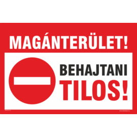 Magánterület behajtani tilos - tábla