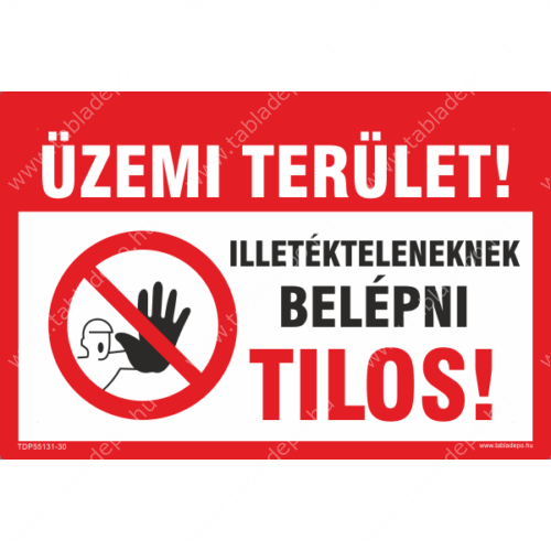 üzemi terület tábla belépni tilos