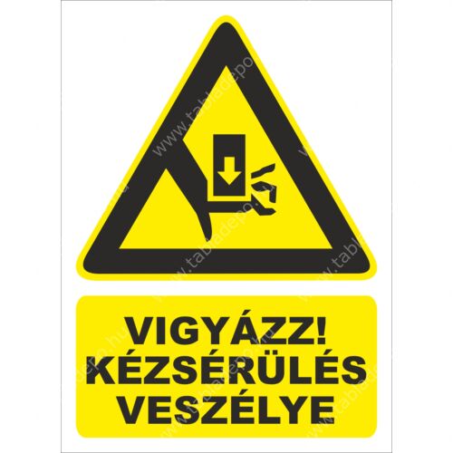 munkavédelmi tábla, kézsérülés veszélye