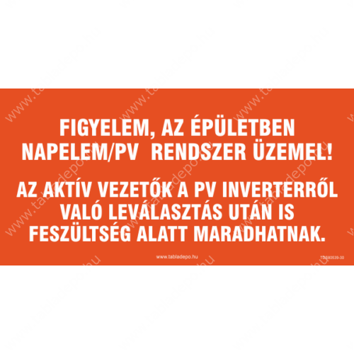 figyelem, az épületben napelem/pv rendszer üzemel tábla