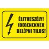 Kép 1/2 - életveszély idegeneknek belépni tilos