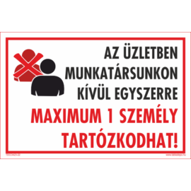 az üzletben 1 fő tartózkodhat matrica