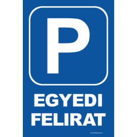 Parkoló tábla - egyedi felirattal