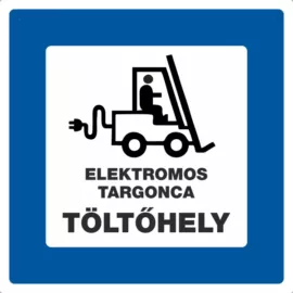 Elektromos targonca töltőhely tábla - szöveges