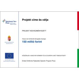 Széchenyi Terv Plusz 2021-2027 A2 projekt tábla
