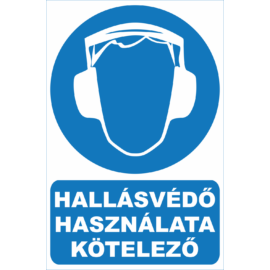 hallásvédő használata kötelező tábla