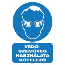 védőszemüveg használata kötelező tábla