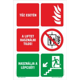 Tűz esetén a liftet használni tilos tábla – utánvilágító - 150x225 mm