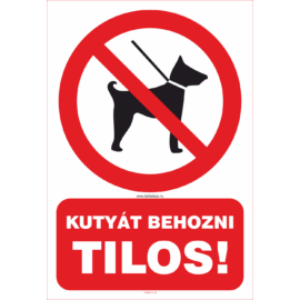 kutyát behozni tilos tábla és matrica