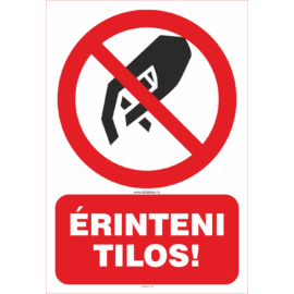 hozzányúlni tilos tábla, matrica
