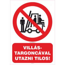 tiltó tábla: targoncával utazni tilos