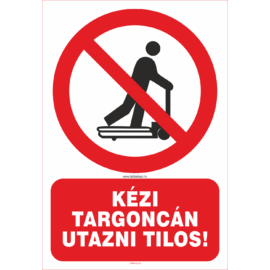 tiltó tábla: targoncán utazni tilos