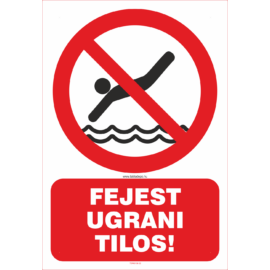 fejest ugrani tilos tábla