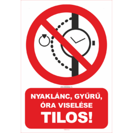 ékszer - nyaklánc, gyűrű, óra - viselése tilos tábla