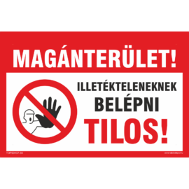Magánterület belépni tilos tábla