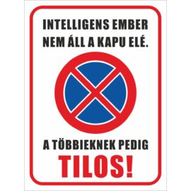 Kapu elé állni tilos tábla