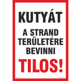kutyát a strand területére bevinni tilos tábla