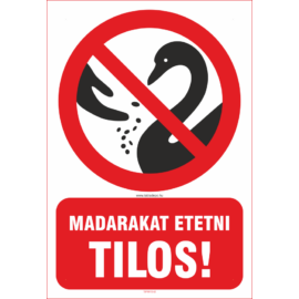 madarakat etetni tilos tábla