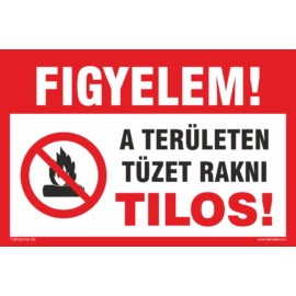 A területen tüzet rakni tilos tábla