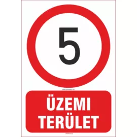 Üzemi terület sebességkorlátozó tábla