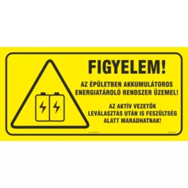 Napelem figyelmeztető tábla - az épületben akkumulátoros energiatároló rendszer üzemel