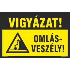 vigyázat omlásveszély tábla