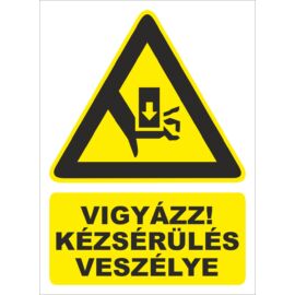 munkavédelmi tábla, kézsérülés veszélye