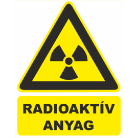 sugárveszély tábla, és matrica – radioaktív anyag
