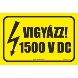 Vigyázz 1500 V DC tábla
