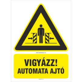 Vigyázz! Automata ajtó tábla