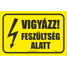 vigyázz! feszültség alatt tábla és matrica