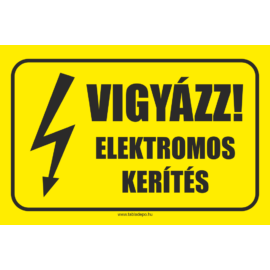 vigyázz! elektromos kerítés tábla