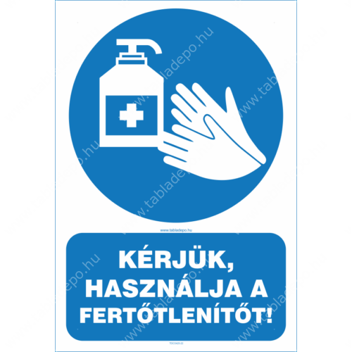 kérjük használja a kézfertőtlenítőt tábla és matrica