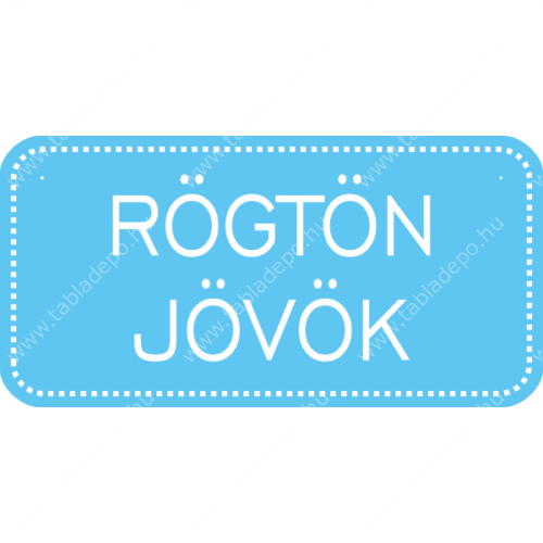 rögötn jövök tábla
