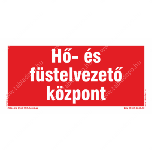 hő és füstelvezető központ – utánvilágító tábla