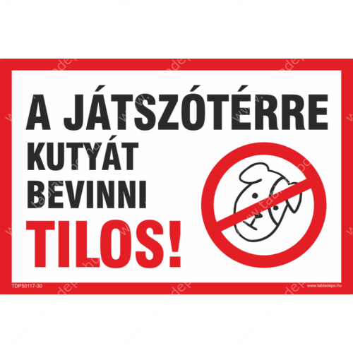 játszótérre kutyát bevinni tilos tábla és matrica