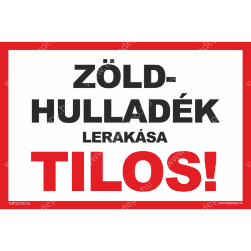 zöldhulladék lerakása tilos tábla