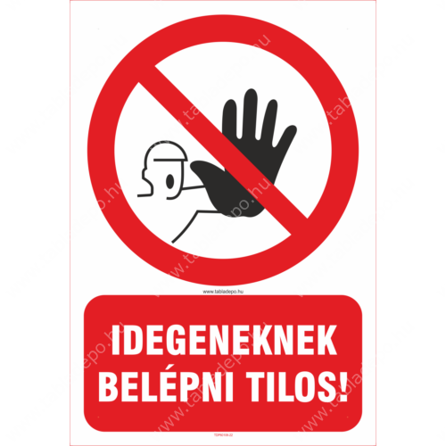 belépni tilos tábla és matrica