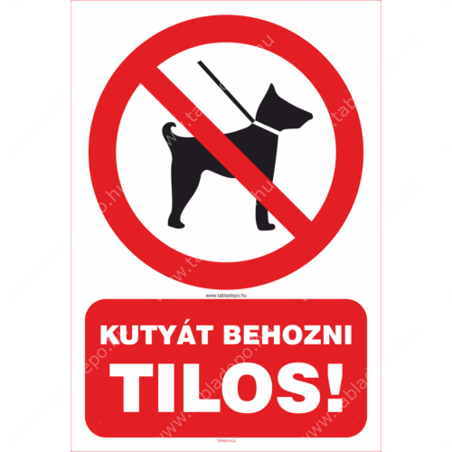 kutyát behozni tilos tábla és matrica