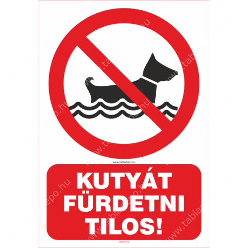 kutyát fürdetni tilos tábla