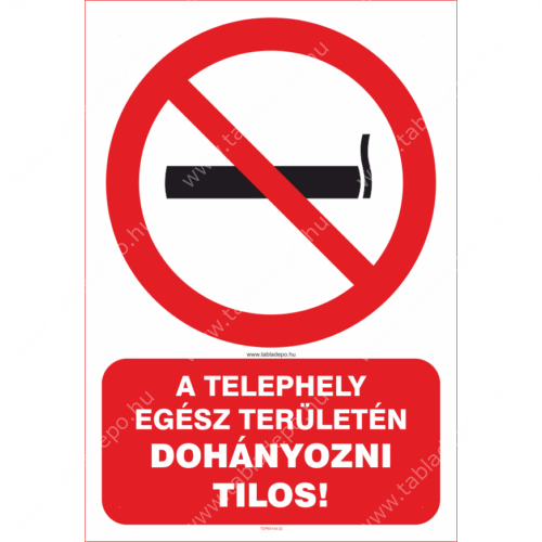 telephely egész területén dohányozni tilos tábla és matrica