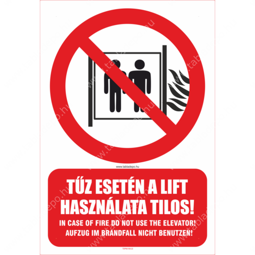 tűz esetén a lift használata tilos tábla