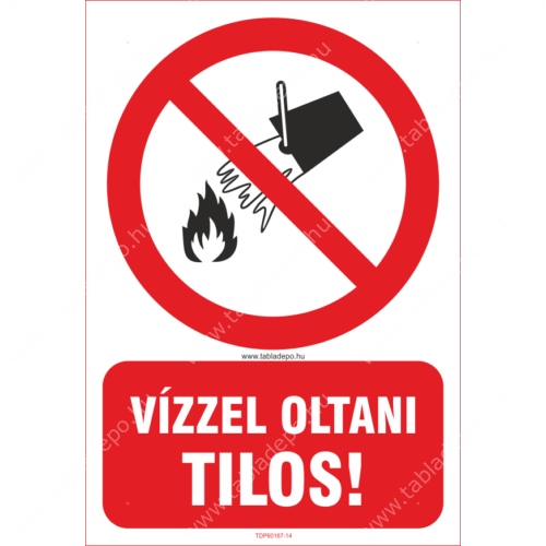 vízzel oltani tilos tábla