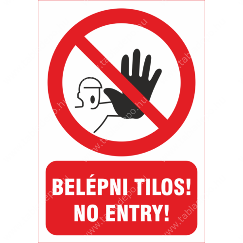 belépni tilos tábla és matrica (no entry)