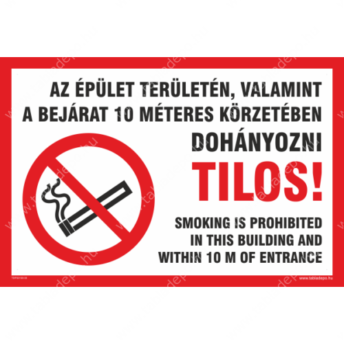  épület területén, a bejárat 10 méteres körzetében dohányozni tilos